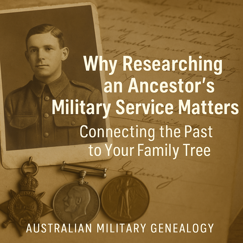 Why Researching an Ancestor’s Military Service Matters: Connecting the Past to Your Family Tree